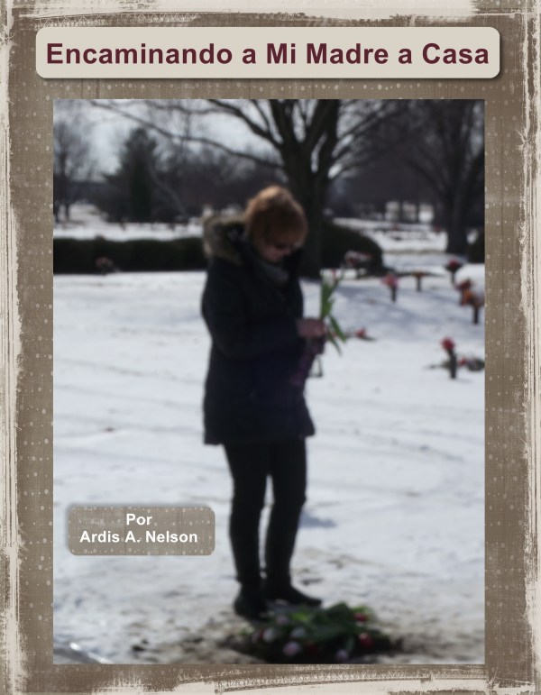 Walking My Mother Home Spanish version released October 2014.